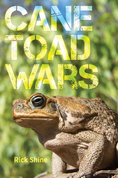 Cover for Rick Shine · Cane Toad Wars - Organisms and Environments (Hardcover Book) (2018)