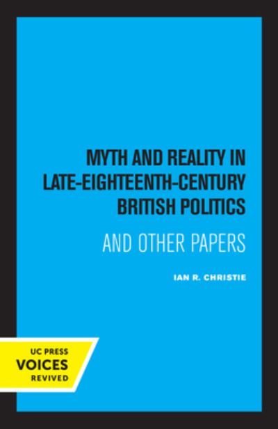 Cover for Ian R. Christie · Myth and Reality In Late Eighteenth Century British Politics (Taschenbuch) (2022)