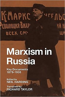 Marxism in Russia: Key Documents 1879-1906 - Neil Harding - Books - Cambridge University Press - 9780521090100 - November 13, 2008