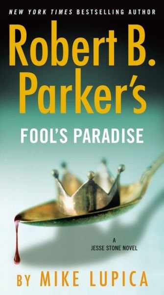 Cover for Mike Lupica · Robert B. Parker's Fool's Paradise - A Jesse Stone Novel (Paperback Bog) (2021)