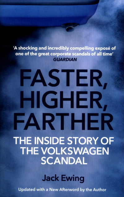 Cover for Jack Ewing · Faster, Higher, Farther: The Inside Story of the Volkswagen Scandal (Paperback Book) (2018)