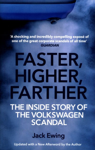 Cover for Jack Ewing · Faster, Higher, Farther: The Inside Story of the Volkswagen Scandal (Pocketbok) (2018)