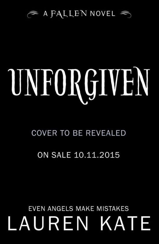 Cover for Lauren Kate · Unforgiven: Book 5 of the Fallen Series - Fallen (Pocketbok) (2015)