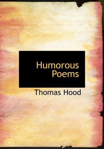 Cover for Thomas Hood · Humorous Poems (Hardcover Book) [Large Print, Large Type edition] (2008)