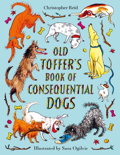 Cover for Christopher Reid · Old Toffer's Book of Consequential Dogs (Hardcover Book) [Main edition] (2021)