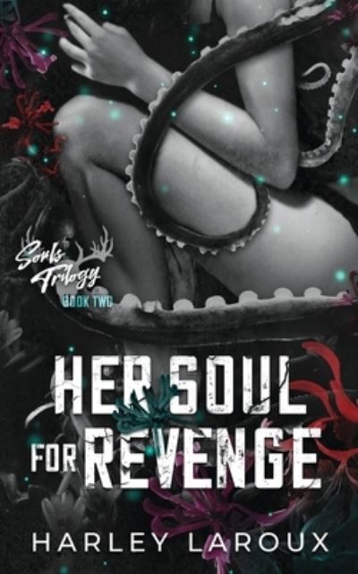 Cover for Harley Laroux · Her Soul for Revenge (Paperback Book) (2021)