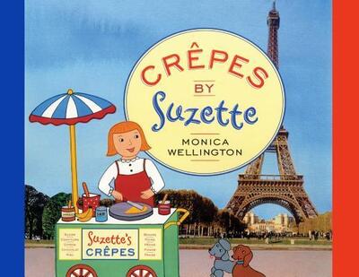 Cover for Monica Wellington · Crepes by Suzette (Paperback Book) (2018)