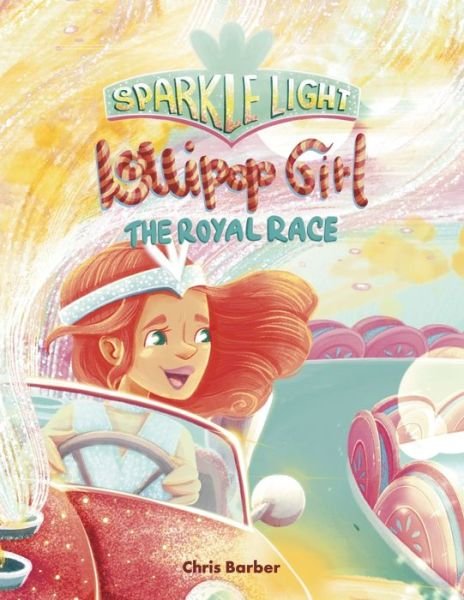 Cover for Chris Barber · Sparkle Light Lollipop Girl (Pocketbok) (2021)