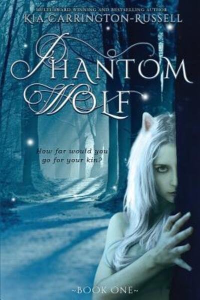 Cover for Kia Carrington-Russell · Phantom Wolf (Taschenbuch) (2014)
