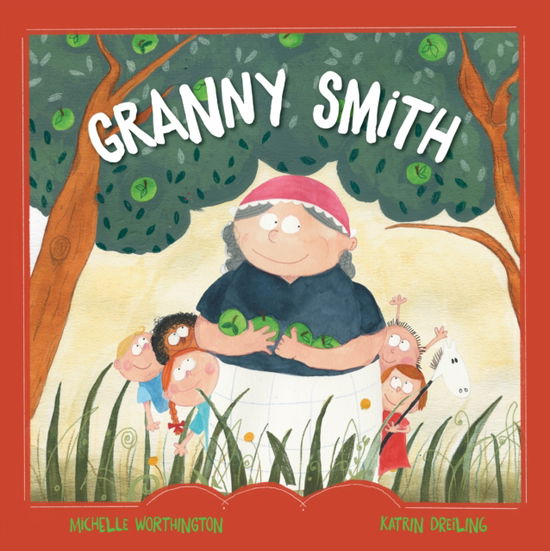 Cover for Michelle Worthington · Granny Smith (Hardcover Book) (2022)