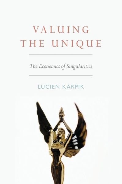Cover for Lucien Karpik · Valuing the Unique: The Economics of Singularities (Paperback Book) (2010)