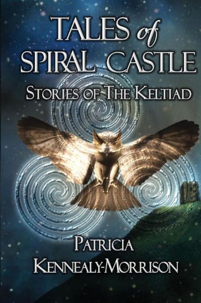 Cover for Patricia Kennealy-morrison · Tales of Spiral Castle: Stories of the Keltiad (Paperback Book) [First edition] (2014)