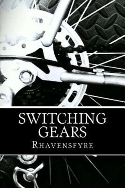 Cover for Rhavensfyre · Switching Gears (Pocketbok) (2015)