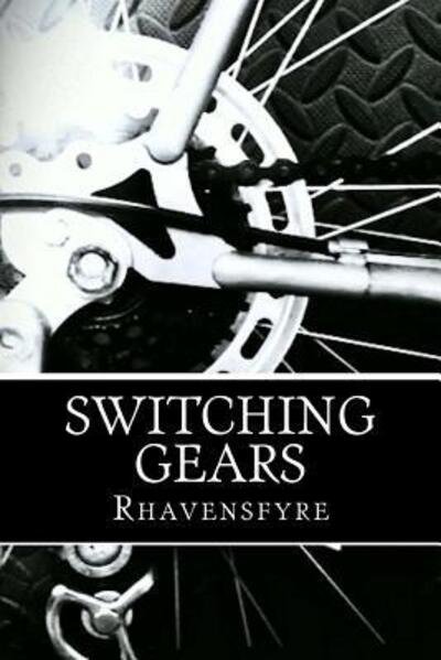 Cover for Rhavensfyre · Switching Gears (Paperback Book) (2015)
