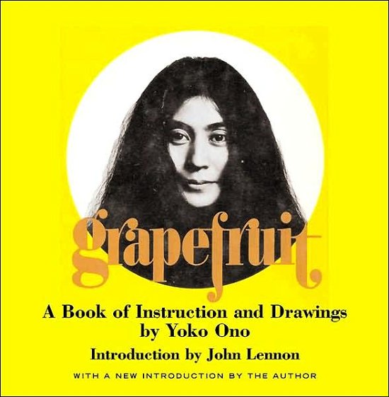 Cover for Yoko Ono · Grapefruit: A Book of Instructions and Drawings (Gebundenes Buch) [Classic edition] (2000)