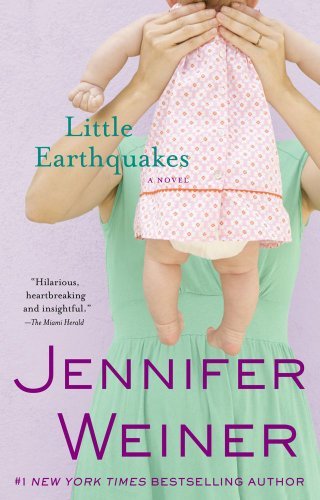 Cover for Jennifer Weiner · Little Earthquakes: A Novel (Paperback Book) [Reprint edition] (2005)
