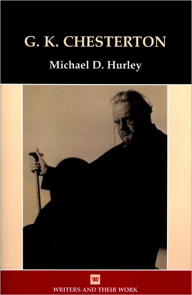 Cover for Michael D. Hurley · G.k. Chesterton - Writers and Their Work (Hardcover Book) (2012)