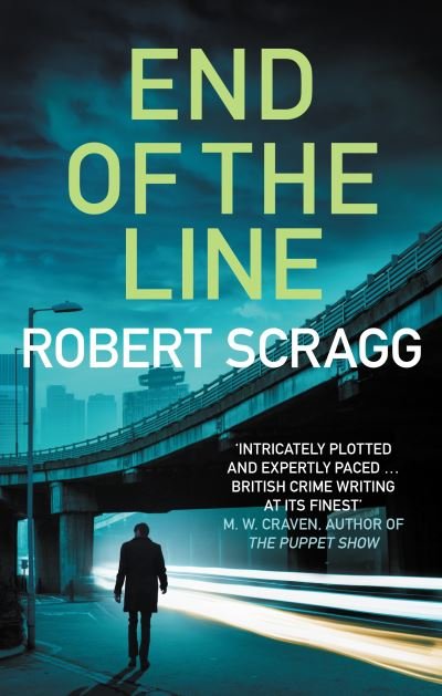 Cover for Scragg, Robert (Author) · End of the Line: An intense crime fiction thriller - Porter &amp; Styles (Taschenbuch) (2021)