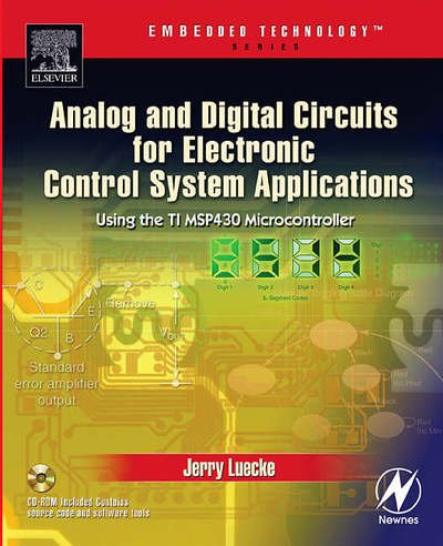 Cover for Luecke, Jerry (Semiconductor Circuit Designer, formerly with Texas Instruments, Dallas, TX, USA) · Analog and Digital Circuits for Electronic Control System Applications: Using the TI MSP430 Microcontroller (Paperback Book) (2004)
