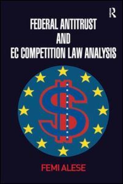 Cover for Femi Alese · Federal Antitrust and EC Competition Law Analysis (Hardcover Book) [New edition] (2008)