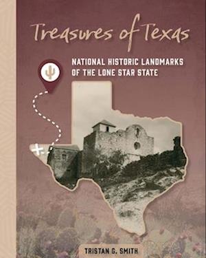 Cover for Tristan G. Smith · Treasures of Texas: National Historic Landmarks of the Lone Star State (Hardcover Book) (2025)