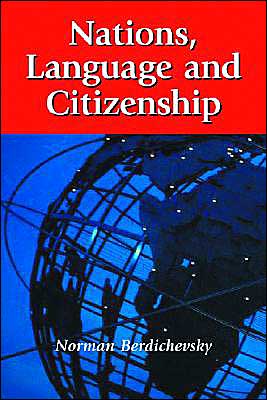 Cover for Norman Berdichevsky · Nations, Language and Citizenship (Paperback Book) [Illustrated edition] (2004)