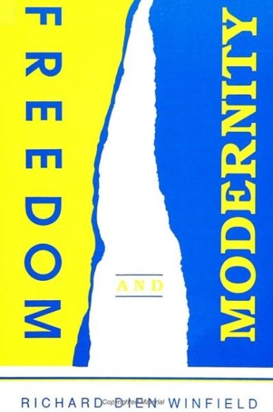 Freedom and modernity - Richard Dien Winfield - Books - State University of New York Press - 9780791408100 - November 8, 1991