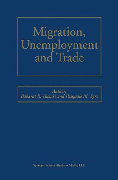 Bharat R. Hazari · Migration, Unemployment and Trade (Hardcover Book) [2001 edition] (2001)