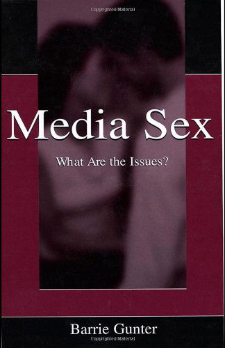 Cover for Barrie Gunter · Media Sex: What Are the Issues? - Routledge Communication Series (Paperback Book) (2001)