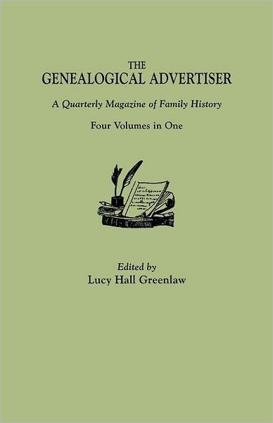 Cover for Lucy Hall Greenlaw · The Genealogical Advertiser: a Quarterly Magazine of Family History. Four Volumes in One (Pocketbok) (2012)