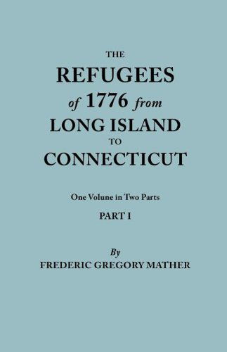 Cover for Frederic Gregory Mather · The Refugees of 1776 from Long Island to Connecticut. One Volume in Two Parts. Part I (Paperback Book) (2011)