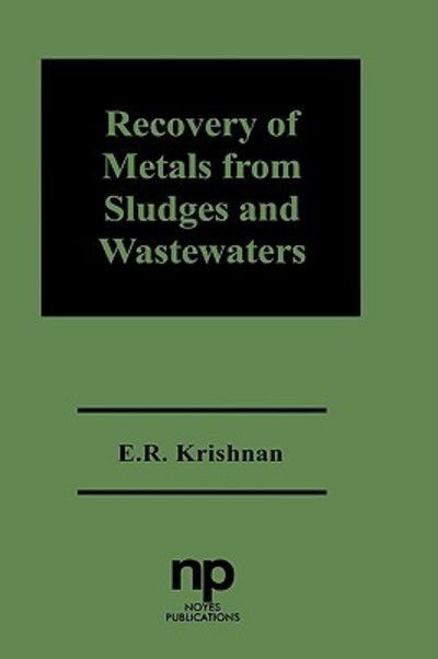 Cover for E.R. Krishnan · Recovery of Metals from Sludges and Wastewaters (Hardcover bog) (1993)