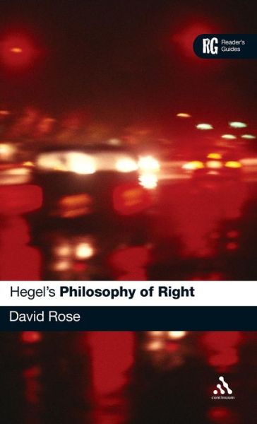 Dr David Edward Rose · Hegel's 'Philosophy of Right': A Reader's Guide - Reader's Guides (Hardcover Book) (2007)