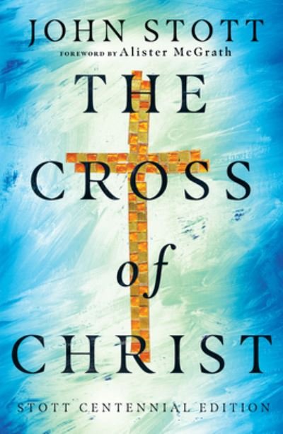 Cover for John Stott · The Cross of Christ (Inbunden Bok) (2021)