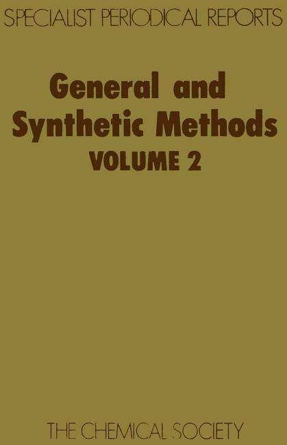 General and Synthetic Methods: Volume 2 - Specialist Periodical Reports - Royal Society of Chemistry - Books - Royal Society of Chemistry - 9780851869100 - 1979