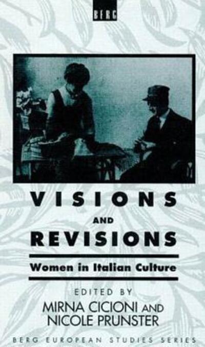 Cover for Mirna Cicioni · Visions and Revisions: Women in Italian Culture (Hardcover Book) (1993)