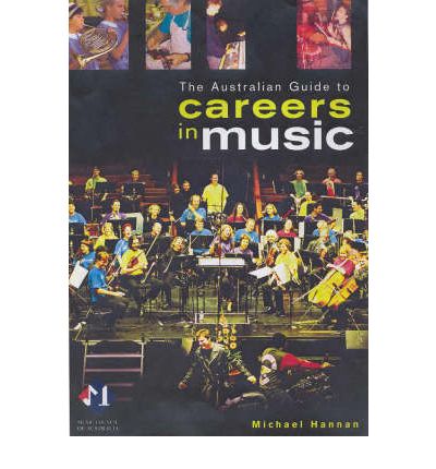 Australian Guide to Careers in Music - Michael Hannan - Kirjat - NewSouth Publishing - 9780868405100 - lauantai 1. maaliskuuta 2003