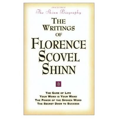 The Writings of Florence Scovel Shinn: Game of Life and How to Play it, - Shinn, Florence Scovel (Florence Scovel Shinn) - Livros - DeVorss & Co ,U.S. - 9780875166100 - 21 de janeiro de 1988