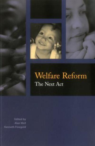 Cover for Kenneth Finegold · Welfare Reform: The Next Act - Urban Institute Press (Paperback Book) (2002)