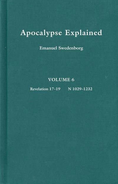 Emanuel Swedenborg · Apocalypse Explained 6 - REDESIGNED STANDARD EDITION (Hardcover Book) (2024)