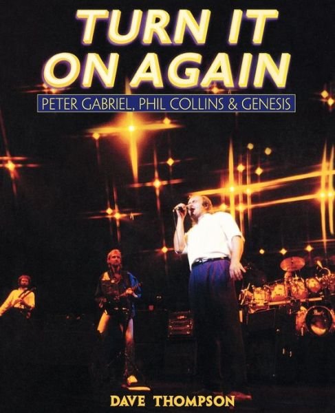 Cover for Dave Thompson · Turn It On Again: Peter Gabriel, Phil Collins and Genesis (Paperback Bog) (2004)