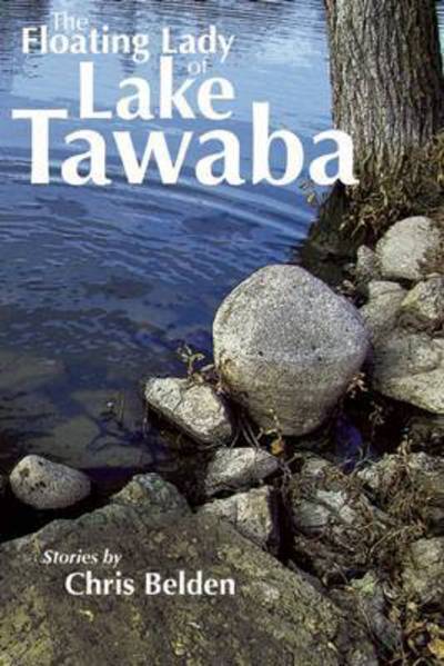 Cover for Chris Belden · The floating lady of Lake Tawaba (Book) [First edition. edition] (2014)