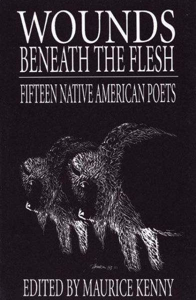 Cover for Maurice Kenny · Wounds Beneath the Flesh: Fifteen Native American Poets (Paperback Book) (1995)