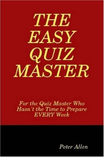The Easy Quiz Master - Peter Allen - Libros - Lucky Cool - 9780955848100 - 22 de julio de 2008