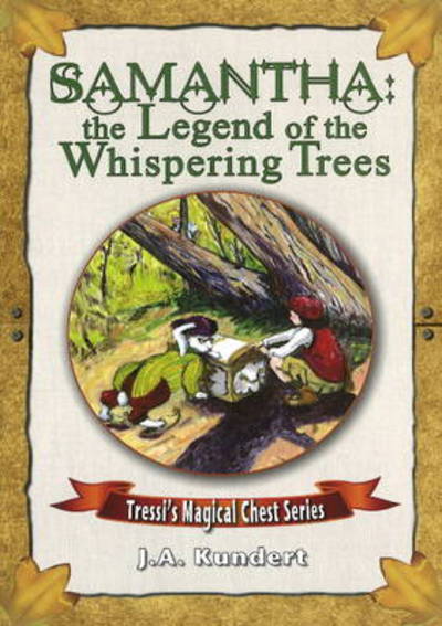 Cover for Judy A. Kundert · Samantha : The Legend of the Whispering Trees (Paperback Book) (2009)