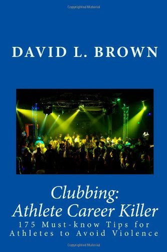 Cover for David L. Brown · Clubbing: Athlete Career Killer: 175 Must-know Tips for Athletes to Avoid Violence (Paperback Bog) (2010)