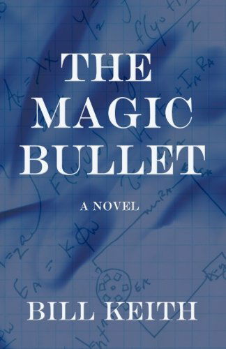 Cover for Bill Keith · The Magic Bullet (Paperback Book) (2010)