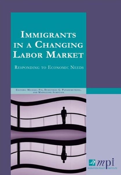 Cover for Michael Fix · Immigrants in a Changing Labor Market: Responding to Economic Needs (Paperback Bog) (2013)