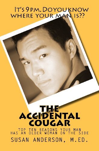 Cover for Susan Anderson · The Accidental Cougar: Top Ten Reasons Your Man Has an Older Woman on the Side (Paperback Bog) (2011)