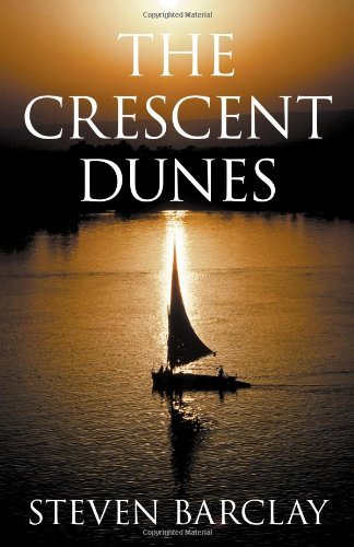 The Crescent Dunes - Barclay - Books - Refractory Books - 9780984574100 - September 24, 2010